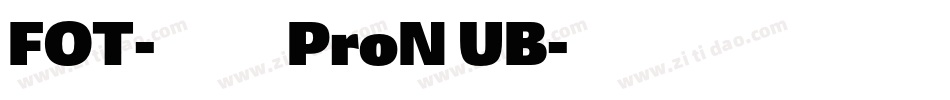 FOT-マティス ProN UB字体转换